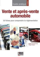 Couverture du livre « Vente et après-vente automobile : 50 fiches pour comprendre la réglementation (2e édition) » de Philippe Ravayrol et Nathalie Giroudet-Demay aux éditions L'argus De L'assurance