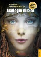 Couverture du livre « Écologie du soi » de Frederique Larcher-Brasseur aux éditions Jets D'encre