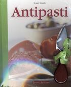 Couverture du livre « Antipasti + objet » de Gregor Schaefer aux éditions Terres Editions