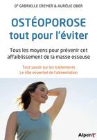Couverture du livre « L'osteoporose, tout pour l'eviter » de Cremer/Ober aux éditions Alpen