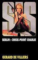 Couverture du livre « SAS T.29 ; Berlin, check-point Charlie » de Gerard De Villiers aux éditions Malko