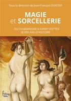 Couverture du livre « Magie et sorcellerie » de Dortier J-F. aux éditions Sciences Humaines