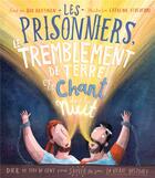 Couverture du livre « Les prisonniers, le tremblement de terre et le chant dans la nuit : Dieu se sert de gens pour sauver les gens » de Catalina Echeverri aux éditions Blf Europe