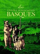 Couverture du livre « Les contes populaires basques » de Mixel Esteban aux éditions Communication Presse Edition