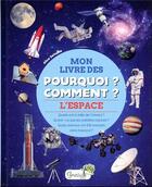 Couverture du livre « Mon livre des pourquoi ? comment ? : l'espace » de Alice Delvaille aux éditions Grenouille