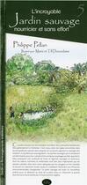 Couverture du livre « L incroyable jardin sauvage nourricier sans effort » de Pellan/Doucedame M/D aux éditions Ypypyp