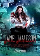 Couverture du livre « Jane Jameson Tome 1 : les gentilles filles n'ont pas de crocs » de Molly Harper aux éditions Alter Real