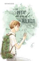 Couverture du livre « Le petit monde de Machida Tome 6 » de Yuki Ando aux éditions Akata