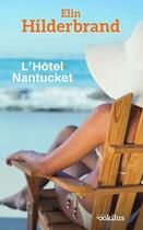 Couverture du livre « L'Hôtel Nantucket » de Elin Hilderbrand aux éditions Ookilus