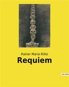 Couverture du livre « Requiem » de Rainer Maria Rilke aux éditions Culturea