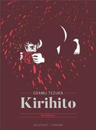 Couverture du livre « Kirihito : Intégrale Tomes 1 à 4 » de Osamu Tezuka aux éditions Delcourt