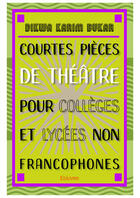 Couverture du livre « Courtes pieces de theatre pour colleges et lycees non francophones » de Bukar Dikwa Karim aux éditions Editions Edilivre