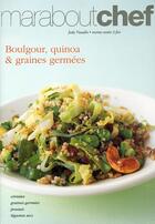 Couverture du livre « Boulgour, quinoa & graines germées » de Vassallo-J aux éditions Marabout