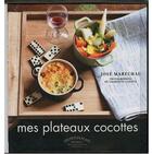 Couverture du livre « Mes plateaux cocottes » de Jose Marechal et Charlotte Lasceve aux éditions Marabout