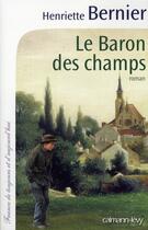 Couverture du livre « Le baron des champs » de Henriette Bernier aux éditions Calmann-levy