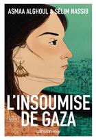 Couverture du livre « L'insoumise de Gaza » de Selim Nassib et Asmaa Alghoul aux éditions Calmann-levy
