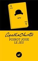 Couverture du livre « Poirot joue le jeu » de Agatha Christie aux éditions Editions Du Masque