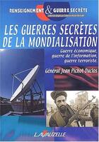 Couverture du livre « Les guerres secrètes de la mondialisation » de Pichot-Duclos Jean aux éditions Lavauzelle