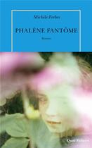 Couverture du livre « Phalène fantôme » de Michele Forbes aux éditions Table Ronde