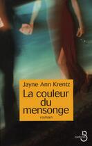 Couverture du livre « La couleur du mensonge » de Krentz Jayne Ann aux éditions Belfond