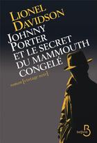 Couverture du livre « Johnny Porter et le secret du mammouth congelé » de Lionel Davidson aux éditions Belfond