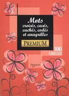Couverture du livre « Mots croisés, casés, cachés, codés et anagrilles premium ; 100 grilles » de  aux éditions De Vecchi