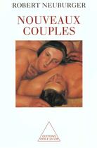 Couverture du livre « Nouveaux couples » de Robert Neuburger aux éditions Odile Jacob