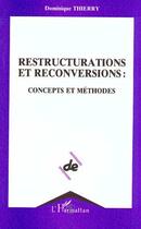 Couverture du livre « Restructuration et reconversions : concepts et methodes » de Dominique Thierry aux éditions L'harmattan