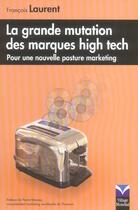 Couverture du livre « Grande mutation des marques high tech (la) » de  aux éditions Pearson