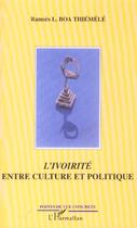 Couverture du livre « L'ivoirité entre culture et politique » de Ramsès L. Boa Thiemele aux éditions L'harmattan