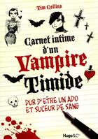 Couverture du livre « Carnet intime d'un vampire timide » de Tim Collins aux éditions Hugo Jeunesse