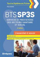 Couverture du livre « BTS SP3S ; services et prestations des secteurs sanitaire et social ; l'essentiel à savoir (2e édition) » de Pierre Rodiac aux éditions Studyrama