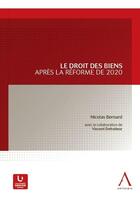 Couverture du livre « Le droit des biens après la réforme de 2020 » de Nicolas Bernard aux éditions Anthemis