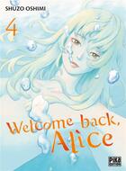 Couverture du livre « Welcome back, Alice T04 » de Shuzo Oshimi aux éditions Pika