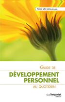 Couverture du livre « Guide de développement personnel au quotidien » de Pierre Der Arslanian aux éditions Guy Trédaniel