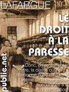 Couverture du livre « Le droit à la paresse » de Paul Lafargue aux éditions Publie.net