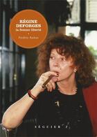 Couverture du livre « Régine Deforges, la femme liberté » de Andrau Frederic aux éditions Seguier