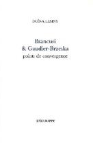 Couverture du livre « Brancusi et Gaudier-Brzeska : points de convergence » de Lemny Donia aux éditions L'echoppe