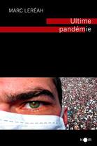 Couverture du livre « Ultime pandémie » de Marc Lereah aux éditions D'orbestier