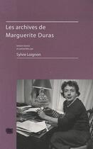 Couverture du livre « Les archives de Marguerite Duras » de Sylvie Loignon aux éditions Uga Éditions