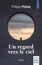 Couverture du livre « Un regard vers le ciel » de Philippe Pichon aux éditions Paris