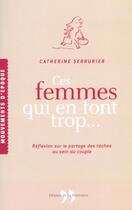 Couverture du livre « Ces Femmes Qui En Font Trop » de Catherine Serrurier aux éditions La Martiniere