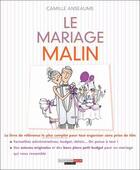 Couverture du livre « Le mariage malin » de Camille Anseaume aux éditions Quotidien Malin