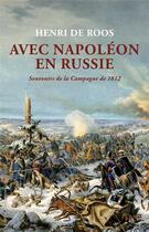 Couverture du livre « Avec Napoléon en Russie » de Henri De Roos aux éditions Des Equateurs