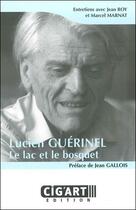 Couverture du livre « Lucien Guérinel ; le lac et le bosquet » de Jean Roy et Marcel Marnat aux éditions Cig'art