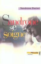 Couverture du livre « Sandrone se soigne » de Sandrone Dazieri aux éditions Metailie