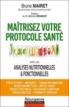 Couverture du livre « Maîtrisez votre protocole santé avec les analyses nutritionnelles & fonctionnelles » de Bruno Mairet aux éditions Marco Pietteur