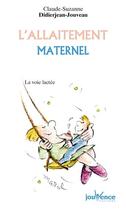 Couverture du livre « L'allaitement maternel ; la voie lactée » de Claude-Suzanne Didierjean-Jouveau aux éditions Jouvence