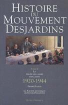 Couverture du livre « Histoire du mouvement desjardins v 02 1920 1944 percee caisses po » de Poulin Pierre aux éditions Quebec Amerique