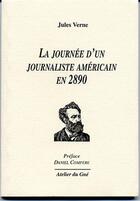 Couverture du livre « La journée d'un journaliste américain en 2890 » de Jules Verne aux éditions Atelier Du Gue